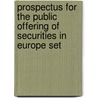 Prospectus for the Public Offering of Securities in Europe Set door D. van Gerven