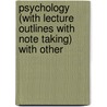 Psychology (with Lecture Outlines with Note Taking) with Other door James S. Nairne