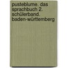 Pusteblume. Das Sprachbuch 2. Schülerband. Baden-Württemberg by Unknown
