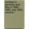 Rambles In Germany And Italy In 1840, 1842, And 1843, Volume I door Mary Shelley