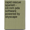 Rapid Rescue Spanish - Cd-rom Pda Software Powered By Skyscape door Paul Maxwell