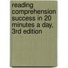 Reading Comprehension Success in 20 Minutes a Day, 3rd Edition door Learningexpress
