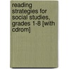 Reading Strategies For Social Studies, Grades 1-8 [with Cdrom] door Stephanie Macceca