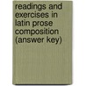 Readings And Exercises In Latin Prose Composition (answer key) door Tunberg