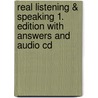 Real Listening & Speaking 1. Edition With Answers And Audio Cd by Unknown