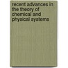 Recent Advances in the Theory of Chemical and Physical Systems by Jean-Pierre Julien