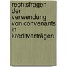 Rechtsfragen der Verwendung von Convenants in Kreditverträgen by Martina Kästle