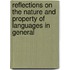 Reflections On The Nature And Property Of Languages In General