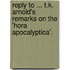 Reply To ... T.K. Arnold's Remarks On The 'Hora Apocalyptica'.