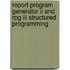 Report Program Generator Ii And Rpg Iii Structured Programming