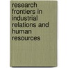 Research Frontiers In Industrial Relations And Human Resources door David Lewin