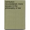 Retribution Reconsidered, More Essays in the Philosophy of Law by Jeffrie G. Murphy