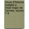 Revue D'Histoire Redigee A L'Etat-Major De L'Armee, Issues 7-9 door Onbekend