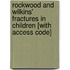 Rockwood and Wilkins' Fractures in Children [With Access Code]