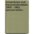 Romanticism and Transcendentalism, 1800 - 1860, Second Edition