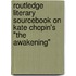 Routledge Literary Sourcebook On Kate Chopin's "The Awakening"