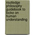 Routledge Philosophy Guidebook to Locke on Human Understanding