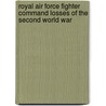 Royal Air Force Fighter Command Losses of the Second World War by Norman L.R. Franks