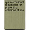 Rya International Regulations For Preventing Collisions At Sea by Bill Anderson