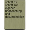 Schritt für Schritt zur eigenen Beobachtung und Dokumentation by Thomas Dennig