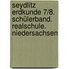 Seydlitz Erdkunde 7/8. Schülerband. Realschule. Niedersachsen door Onbekend