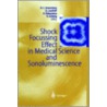 Shock Focussing Effect in Medical Science and Sonoluminescence door R.C. Srivastava