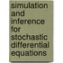Simulation And Inference For Stochastic Differential Equations