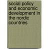 Social Policy and Economic Development in the Nordic Countries door Olli Kangas