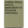 Stability Theory And It's Applications To Structural Mechanics door Engineering