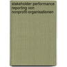 Stakeholder Performance Reporting von Nonprofit-Organisationen by Sandra Stötzer