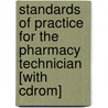 Standards Of Practice For The Pharmacy Technician [with Cdrom] door Mary E. Mohr