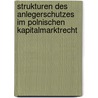 Strukturen des Anlegerschutzes im polnischen Kapitalmarktrecht by Edgar Matyschok