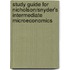 Study Guide For Nicholson/Snyder's Intermediate Microeconomics