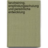 Tanztraining, Empfindungsschulung und persönliche Entwicklung door Detlef Kappert