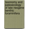 Taxonomy And Paleoecology Of Late Neogene Benthic Foraminifera door L. Bornmalm