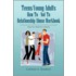 Teens/Young Adults How To - Not To Relationship Abuse Workbook