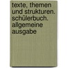 Texte, Themen und Strukturen. Schülerbuch. Allgemeine Ausgabe door Onbekend