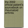 The 2002 Official Patient's Sourcebook On Rheumatoid Arthritis door James N. Parker