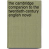 The Cambridge Companion To The Twentieth-Century English Novel door Onbekend