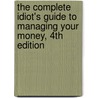 The Complete Idiot's Guide to Managing Your Money, 4th Edition door Robert K. Heady