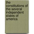 The Constitutions Of The Several Independent States Of America