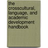 The Crosscultural, Language, and Academic Development Handbook door Lynne T. Diaz-Rico