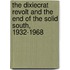 The Dixiecrat Revolt And The End Of The Solid South, 1932-1968