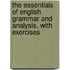 The Essentials Of English Grammar And Analysis, With Exercises