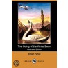 The Going Of The White Swan (Illustrated Edition) (Dodo Press) door Gilbert Parker