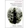 The History of Development of Building Construction in Chicago by John Randall