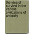 The Idea Of Survival In The Various Civilizations Of Antiquity