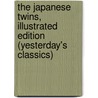 The Japanese Twins, Illustrated Edition (Yesterday's Classics) door Lucy Fitch Perkins