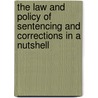 The Law and Policy of Sentencing and Corrections in a Nutshell by Lynn S. Branham