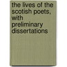 The Lives Of The Scotish Poets, With Preliminary Dissertations door David Irving
